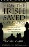 [Hinges of History 01] • How the Irish Saved Civilization